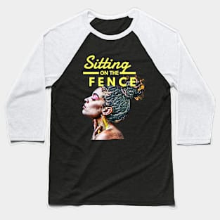 Sitting on the Fence (wavering) Baseball T-Shirt